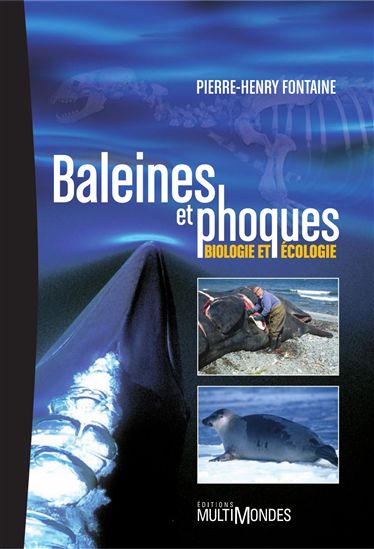 BALEINES ET PHOQUES  - BIOLOGIE ET ÉCOLOGIE for Science and Nature from Le Naturaliste