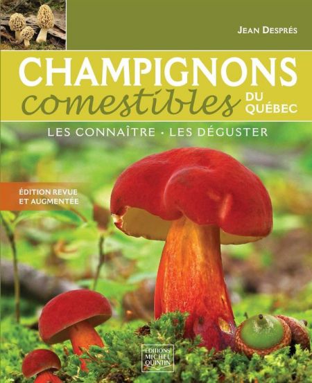 CHAMPIGNONS COMESTIBLES DU QUÉBEC for Science and Nature from Le Naturaliste
