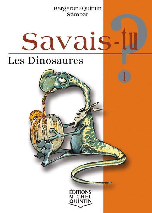Couverture — Savais-tu? Les Dinosaures, Éditions Michel Quintin