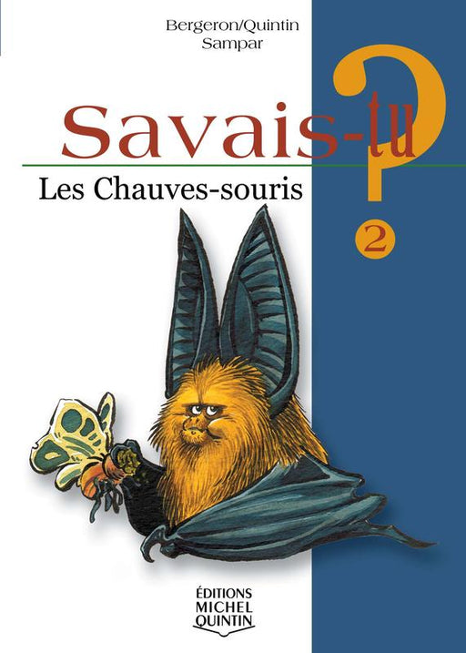 Couverture — Savais-tu? Les chauves-souris, Éditions Michel Quintin