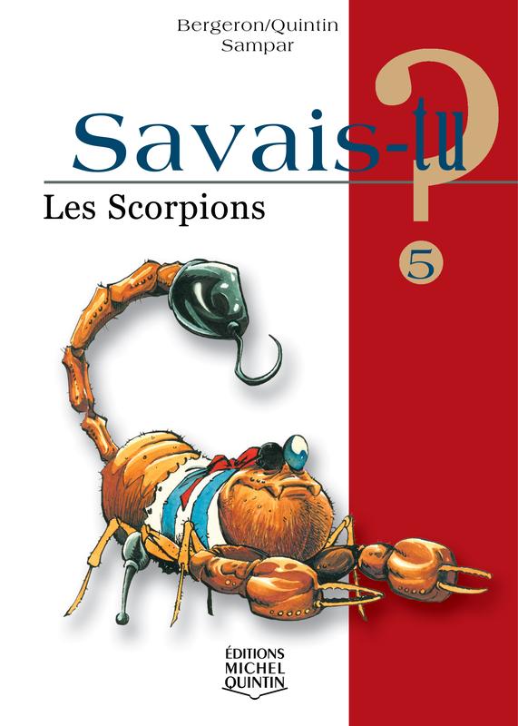 Couverture — Savais-tu? Les Scorpions, Éditions Michel Quintin