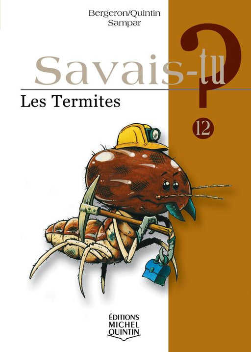 Couverture — Savais-tu? Les Termites, Éditions Michel Quintin