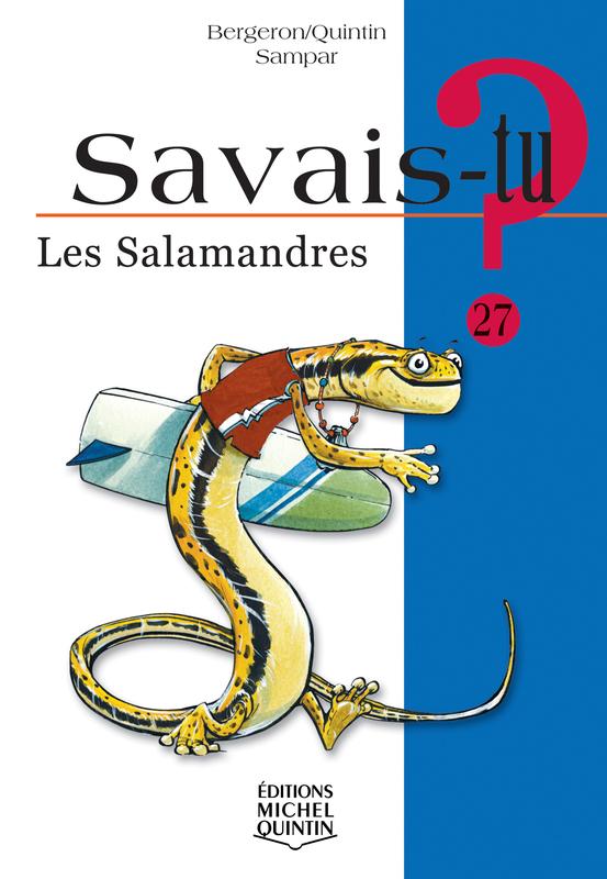Couverture — Savais-tu? Les Salamandres, Éditions Michel Quintin