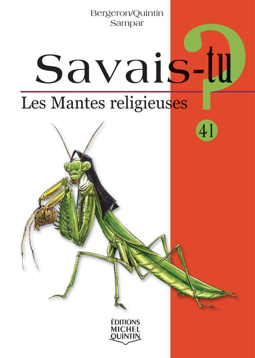 Couverture — Savais-tu? Les Mantes religieuses, Éditions Michel Quintin