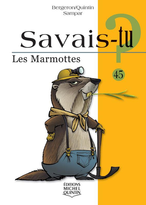 Couverture — Savais-tu? Les marmottes, Éditions Michel Quintin