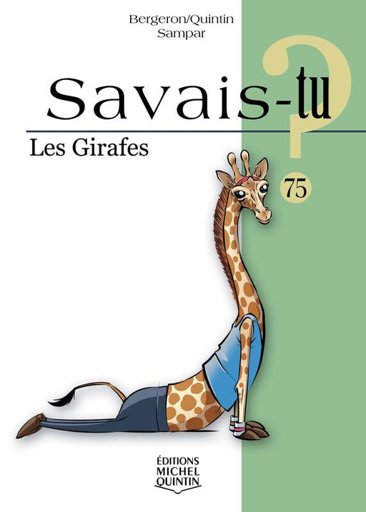 Couverture — Savais-tu? Les Girafes, Éditions Michel Quintin