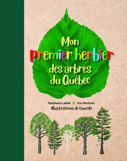 MON PREMIER HERBIER DES ARBRES DU QUEBEC