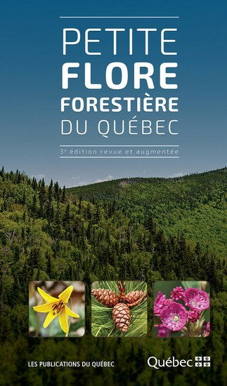 PETITE FLORE Forestière DU QUÉBEC