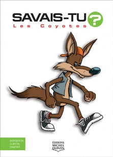 Couverture — Savais-tu? Les coyotes, Éditions Michel Quintin