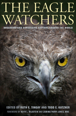 The Eagle Watchers: Observing and Conserving Raptors Around the World