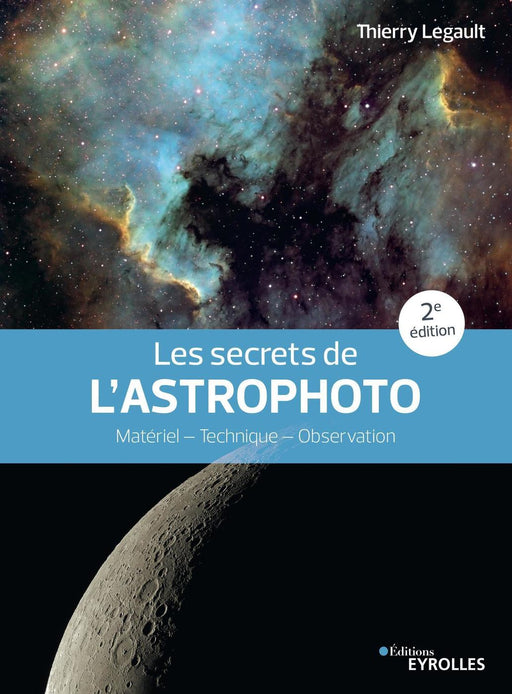 Couverture — Les secrets de l'astrophoto, Thierry Legault