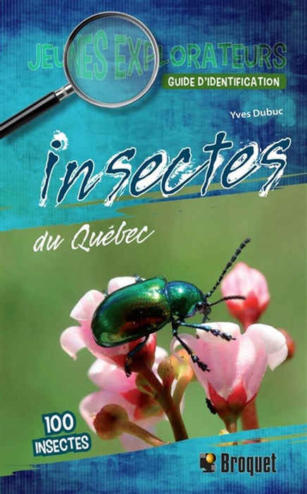INSECTES DU QUÉBEC (JEUNES EXPLORATEURS) for Science and Nature from Le Naturaliste