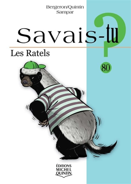 Savais-tu? 80 - Les ratels