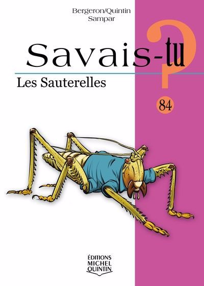 Savais-tu? 84 - Les sauterelles