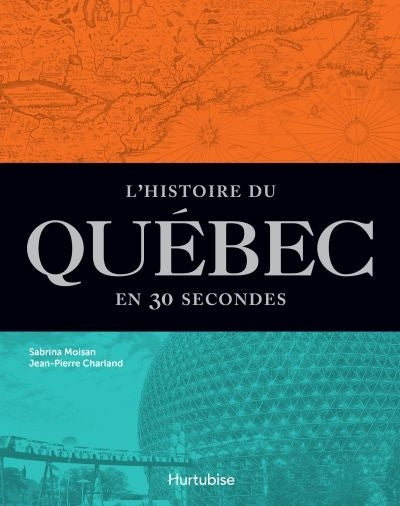 L'histoire du Québec en 30 secondes