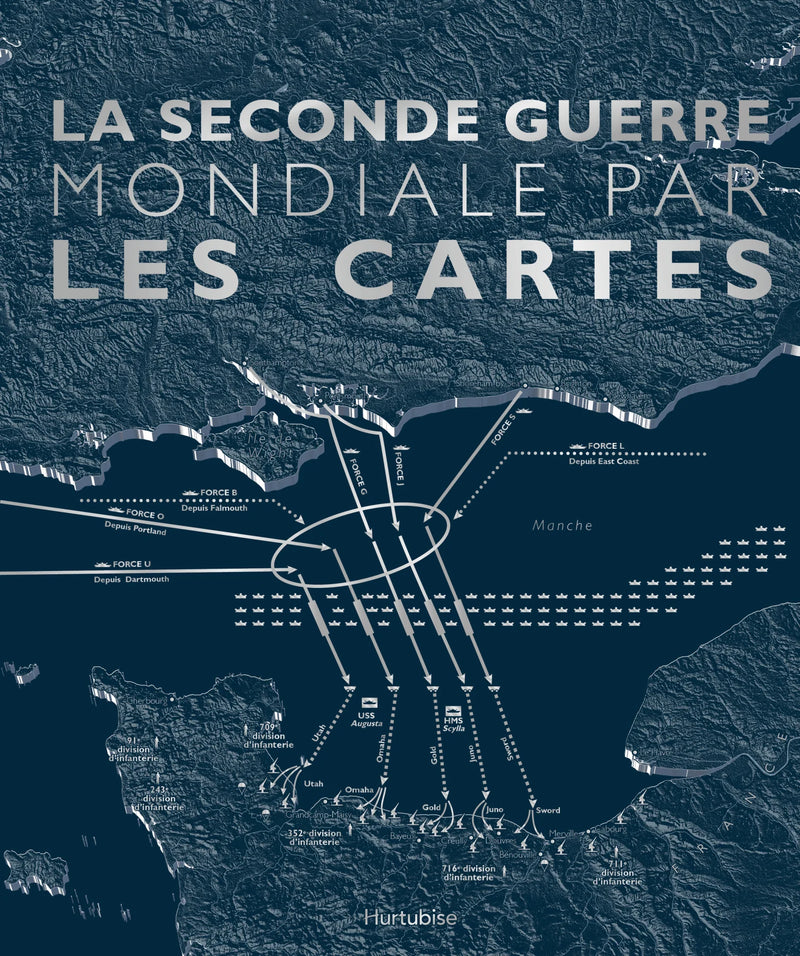 La Seconde Guerre mondiale par les cartes
