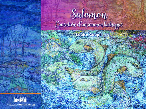 Salomon : l'aventure d'un saumon kidnappé