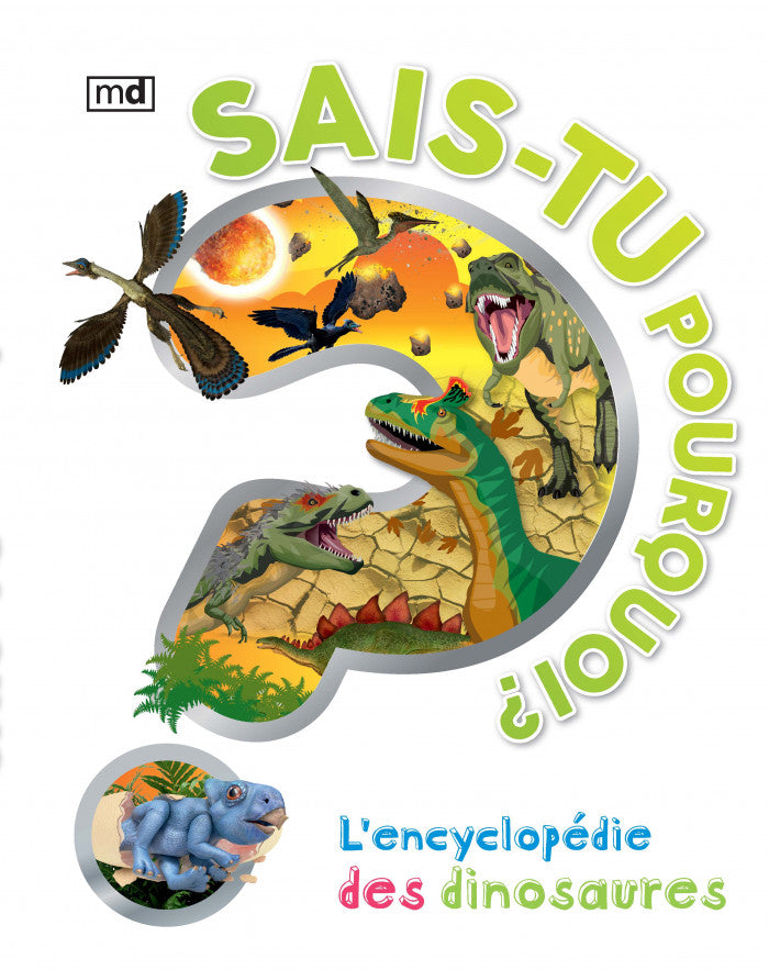 Sais-tu pourquoi? - L'encyclopédie des dinosaures