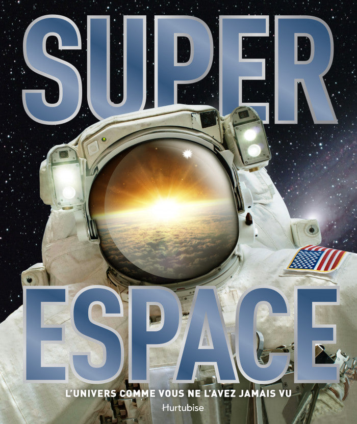 Super Espace : L'Univers comme vous ne l'avez jamais vu