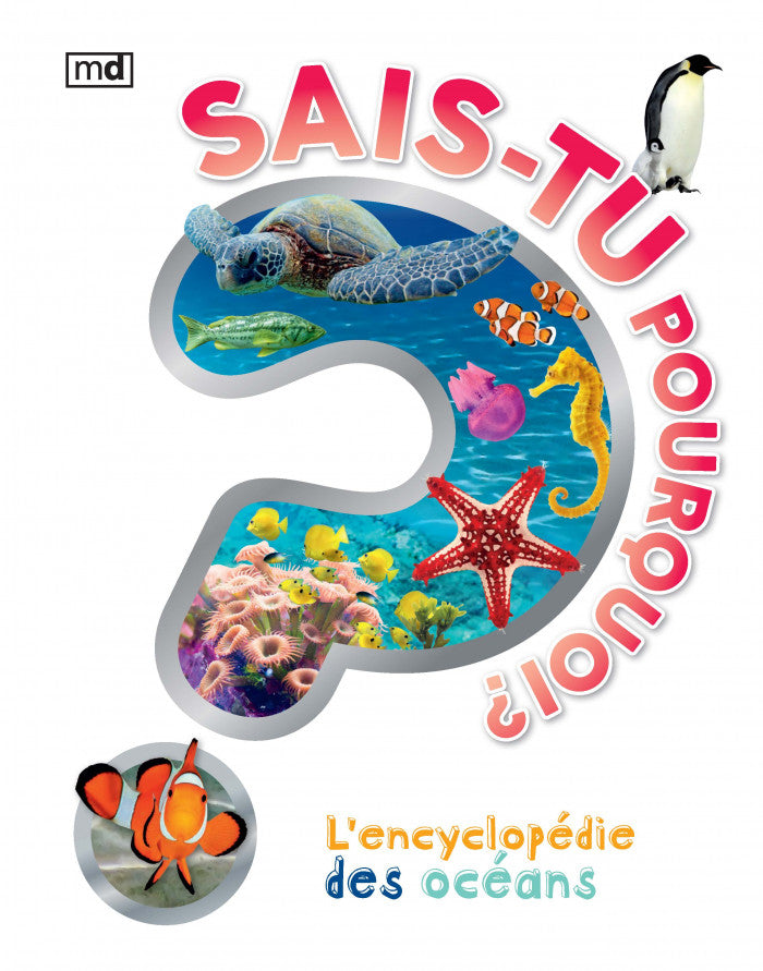 Sais-tu pourquoi ? L'encyclopédie des océans