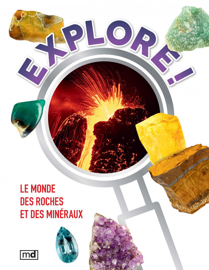 Explore! Le monde des roches et des minéraux