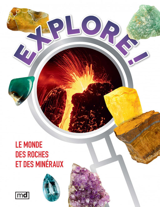 Explore! Le monde des roches et des minéraux