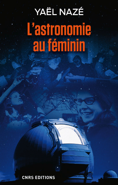 Couverture — L'astronomie au féminin, Yaël Nazé