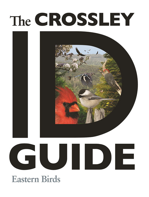 THE CROSSLEY ID GUIDE: EASTERN BIRDS for Science and Nature from Le Naturaliste
