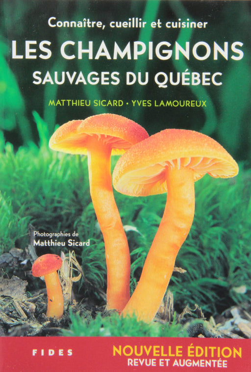 LES CHAMPIGNONS SAUVAGES DU QUÉBEC for Science and Nature from Le Naturaliste