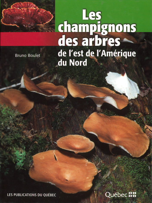 LES CHAMPIGNONS DES ARBRES DE L'EST DE L'AMÉRIQUE DU NORD for Science and Nature from Le Naturaliste