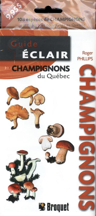GUIDE ECLAIR CHAMPIGNONS DU QUÉBEC for Science and Nature from Le Naturaliste