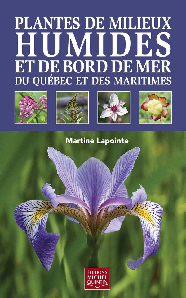 PLANTES DE MILIEUX HUMIDES ET DE BORD DE MER DU QUÉBEC ET DES MARITIMES for Science and Nature from Le Naturaliste