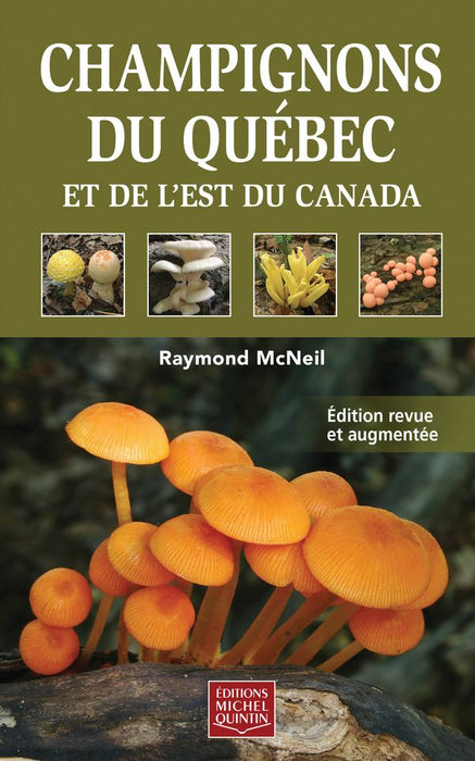 CHAMPIGNONS DU QUÉBEC ET DE L'EST DU CANADA for Science and Nature from Le Naturaliste