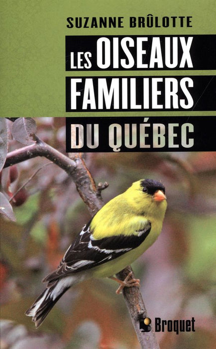 OISEAUX FAMILIERS DU QUÉBEC for Science and Nature from Le Naturaliste