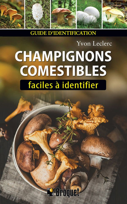 CHAMPIGNONS COMESTIBLES FACILES À IDENTIFIER for Science and Nature from Le Naturaliste