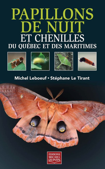 PAPILLONS DE NUIT ET CHENILLES DU QUÉBEC ET DES MARITIMES for Science and Nature from Le Naturaliste