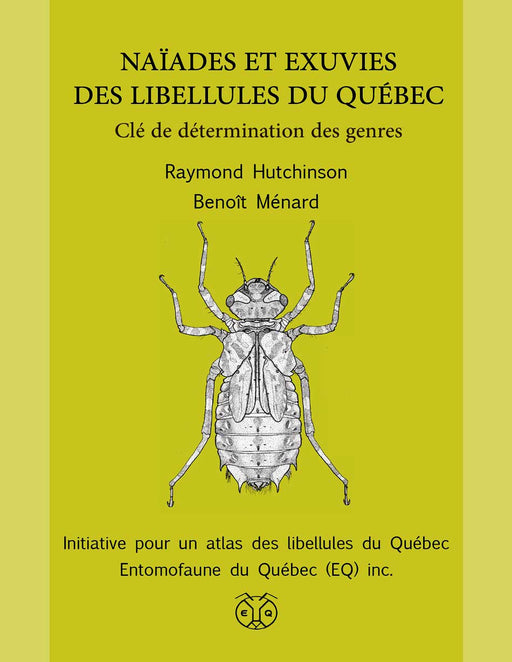 NAÏADES ET EXUVIES DES LIBELLULES DU QUÉBEC for Science and Nature from Le Naturaliste