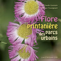 FLORE PRINTANIÈRE DES PARCS URBAINS for Science and Nature from Le Naturaliste